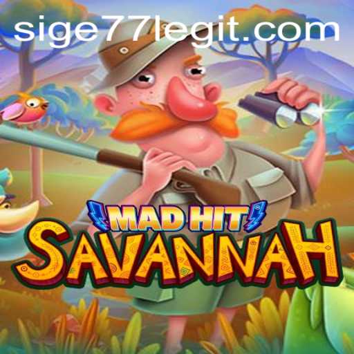 MadHitSavannah: Unleashing the Adventure with Sige77