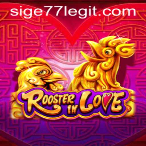 RoosterInLove: The Enchanting World of Sige77's Newest Game